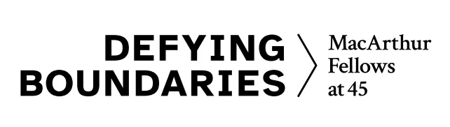 Defying Boundaries: MacArthur Fellows at 45
